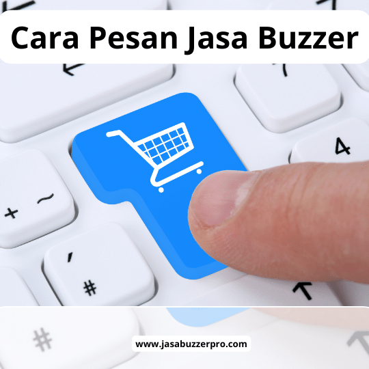 cara pesan jasa buzzer