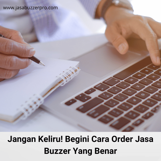 Begini Cara Order Jasa Buzzer Yang Benar Cara Order Jasa Buzzer