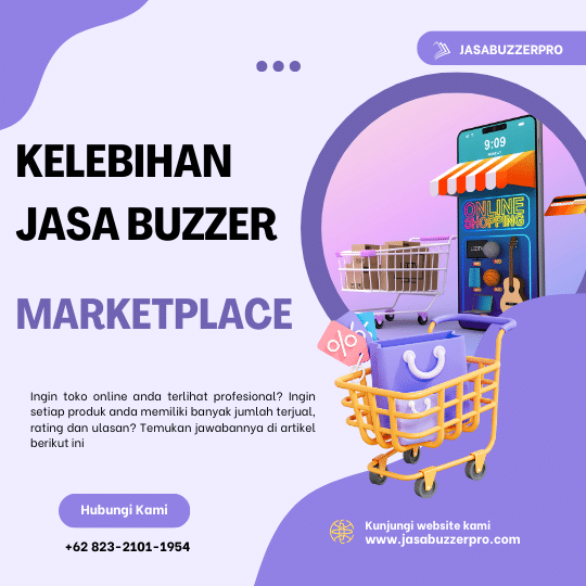 Kelebihan Jasa Buzzer Marketplace